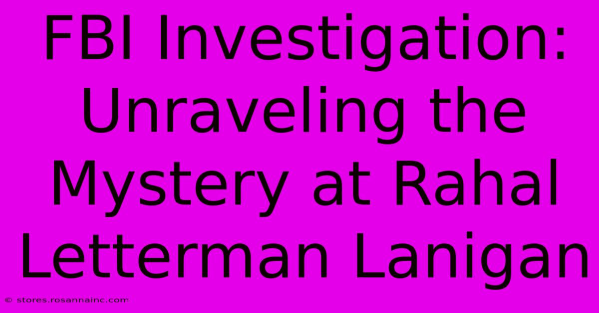 FBI Investigation: Unraveling The Mystery At Rahal Letterman Lanigan