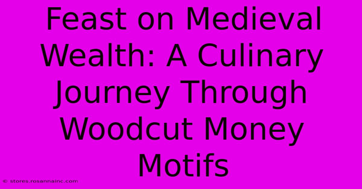 Feast On Medieval Wealth: A Culinary Journey Through Woodcut Money Motifs