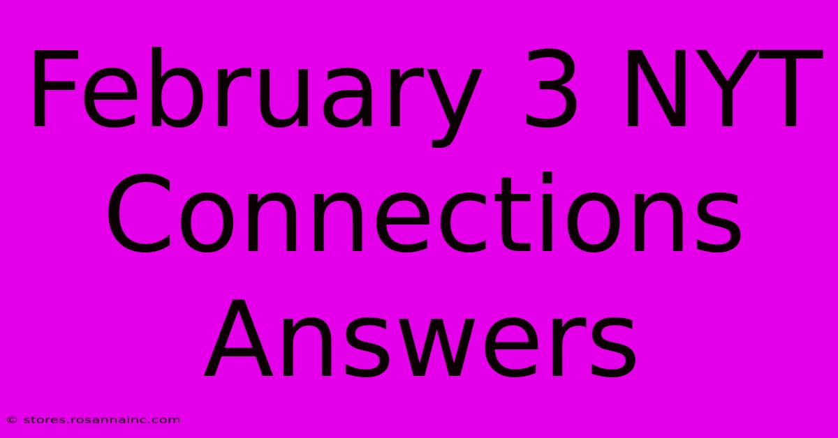 February 3 NYT Connections Answers