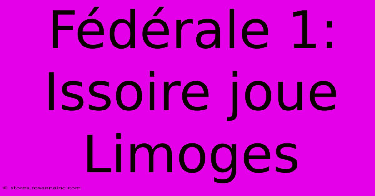 Fédérale 1: Issoire Joue Limoges