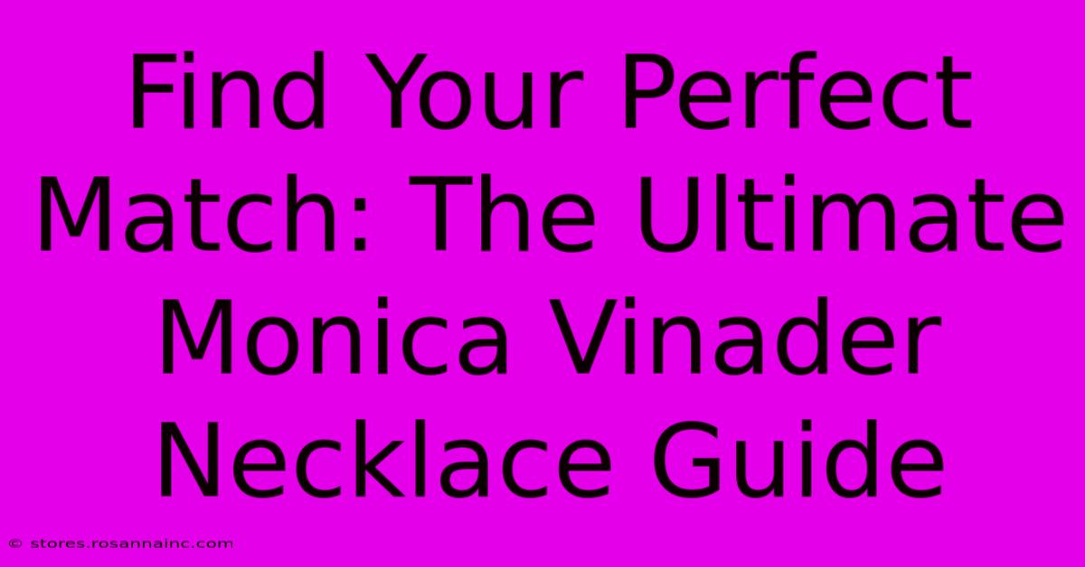 Find Your Perfect Match: The Ultimate Monica Vinader Necklace Guide