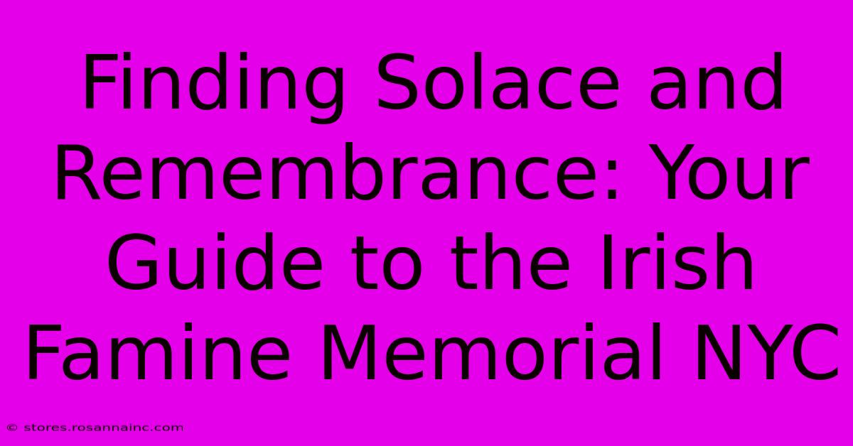 Finding Solace And Remembrance: Your Guide To The Irish Famine Memorial NYC