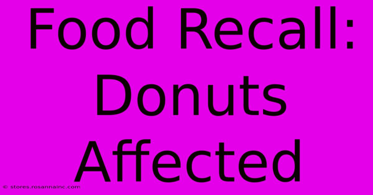 Food Recall: Donuts Affected