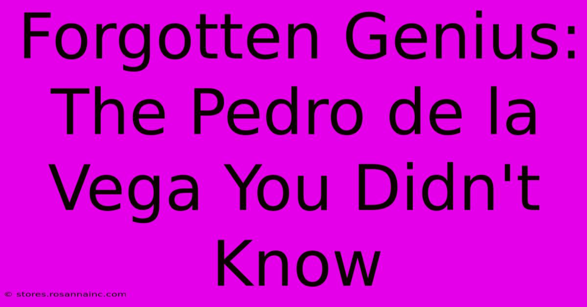 Forgotten Genius: The Pedro De La Vega You Didn't Know