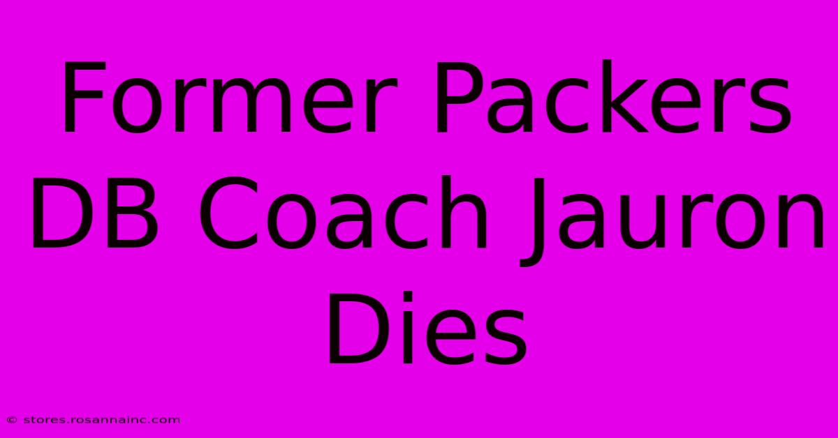 Former Packers DB Coach Jauron Dies