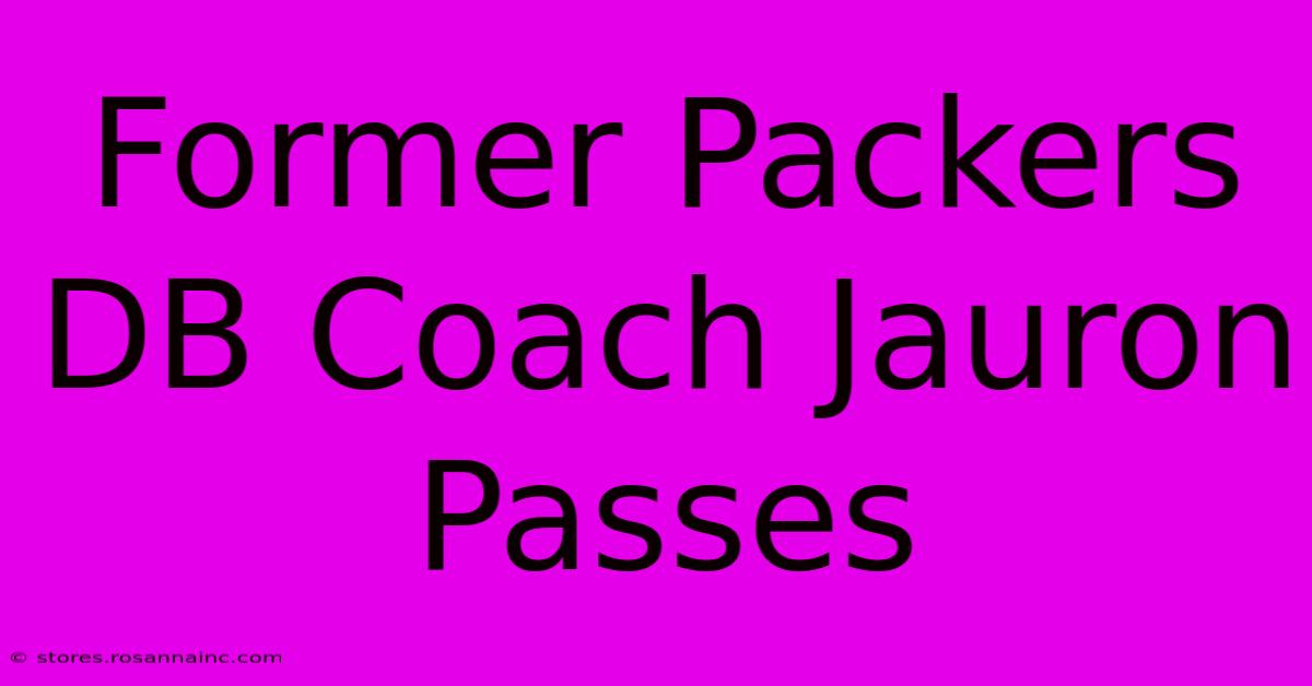 Former Packers DB Coach Jauron Passes