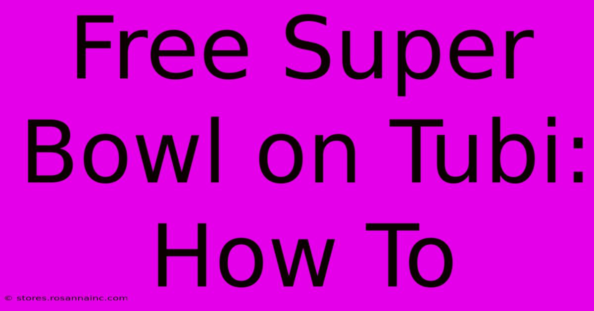 Free Super Bowl On Tubi: How To