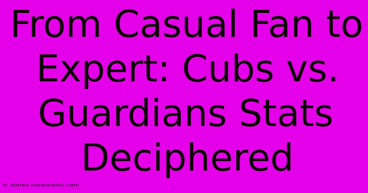 From Casual Fan To Expert: Cubs Vs. Guardians Stats Deciphered