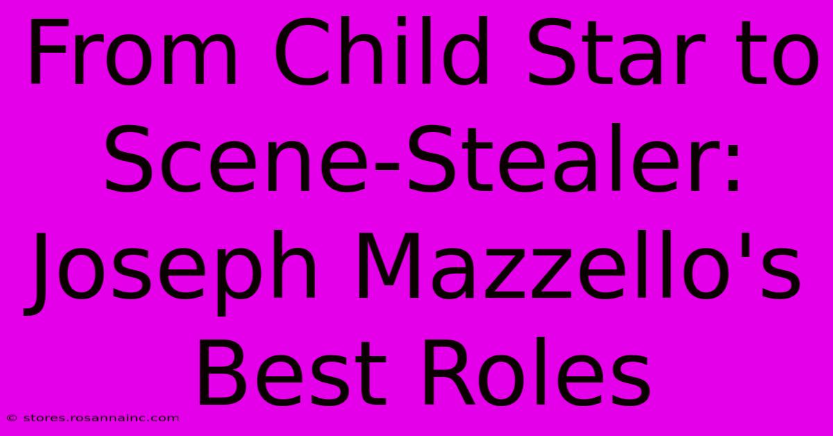 From Child Star To Scene-Stealer: Joseph Mazzello's Best Roles