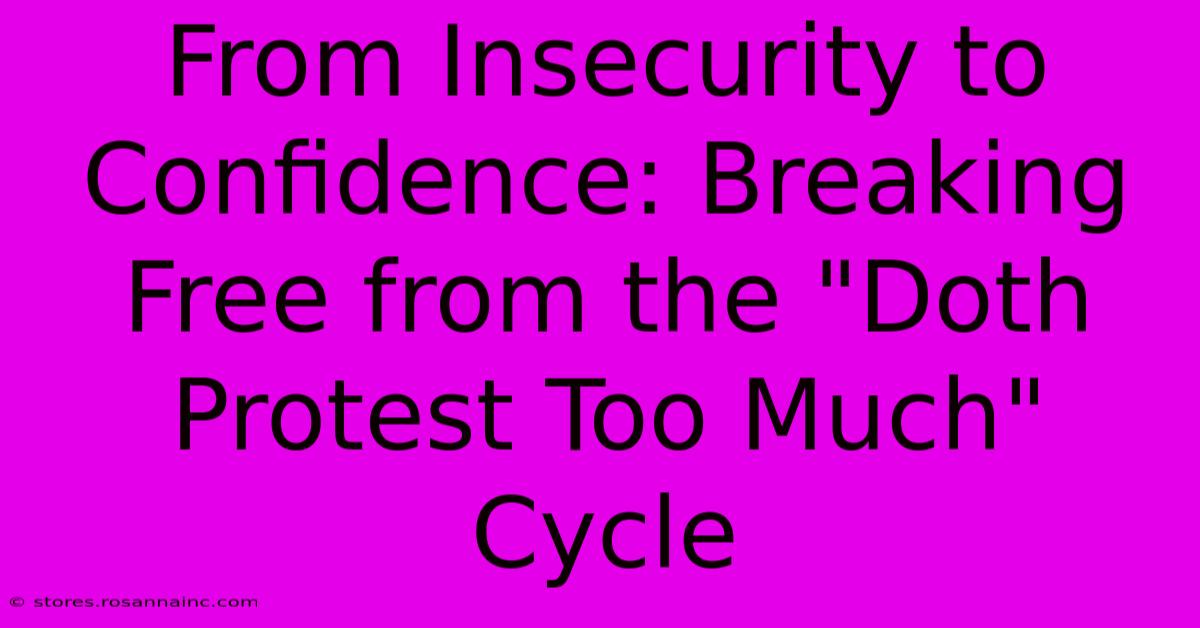 From Insecurity To Confidence: Breaking Free From The 