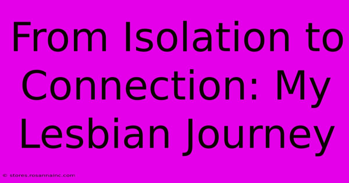 From Isolation To Connection: My Lesbian Journey