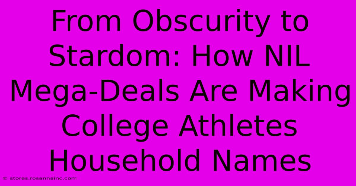 From Obscurity To Stardom: How NIL Mega-Deals Are Making College Athletes Household Names