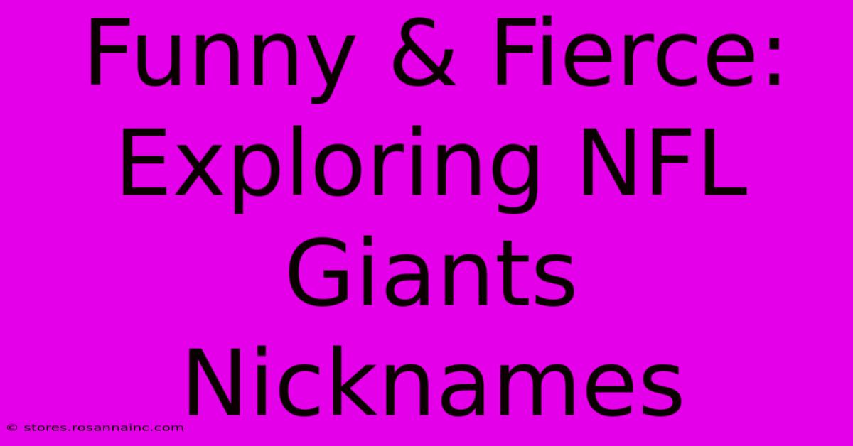 Funny & Fierce: Exploring NFL Giants Nicknames