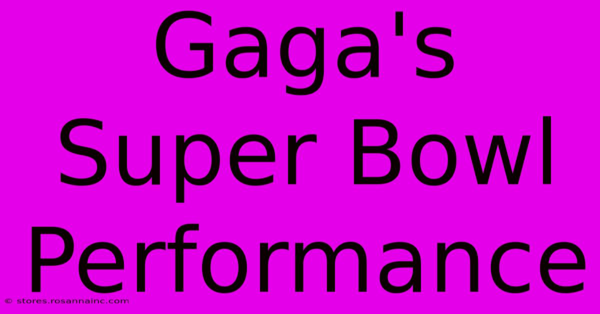 Gaga's Super Bowl Performance