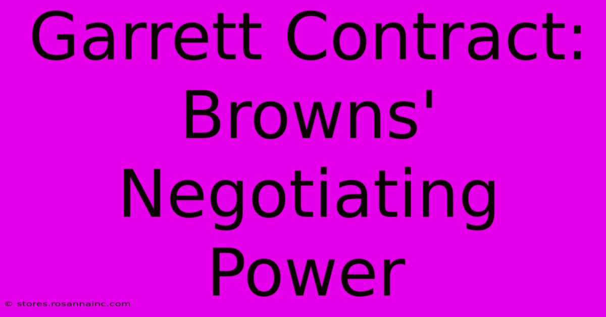 Garrett Contract: Browns' Negotiating Power