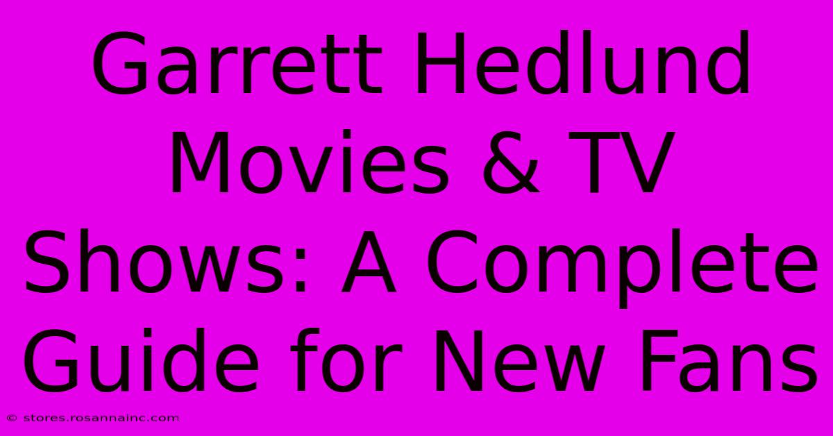 Garrett Hedlund Movies & TV Shows: A Complete Guide For New Fans