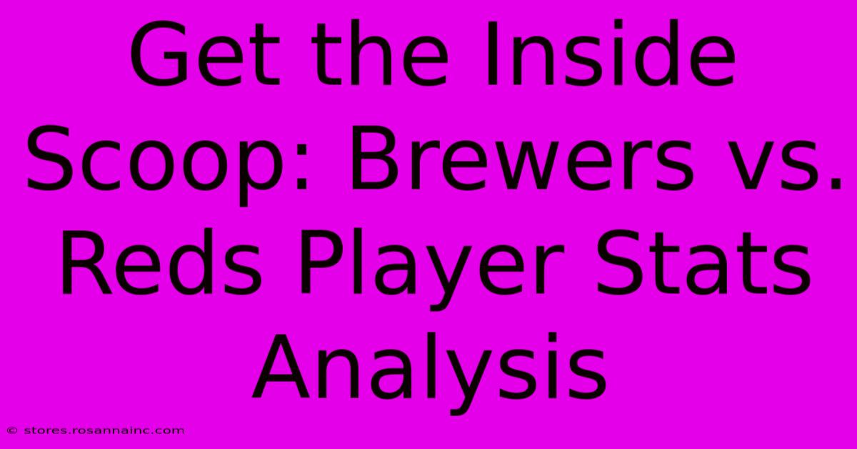 Get The Inside Scoop: Brewers Vs. Reds Player Stats Analysis