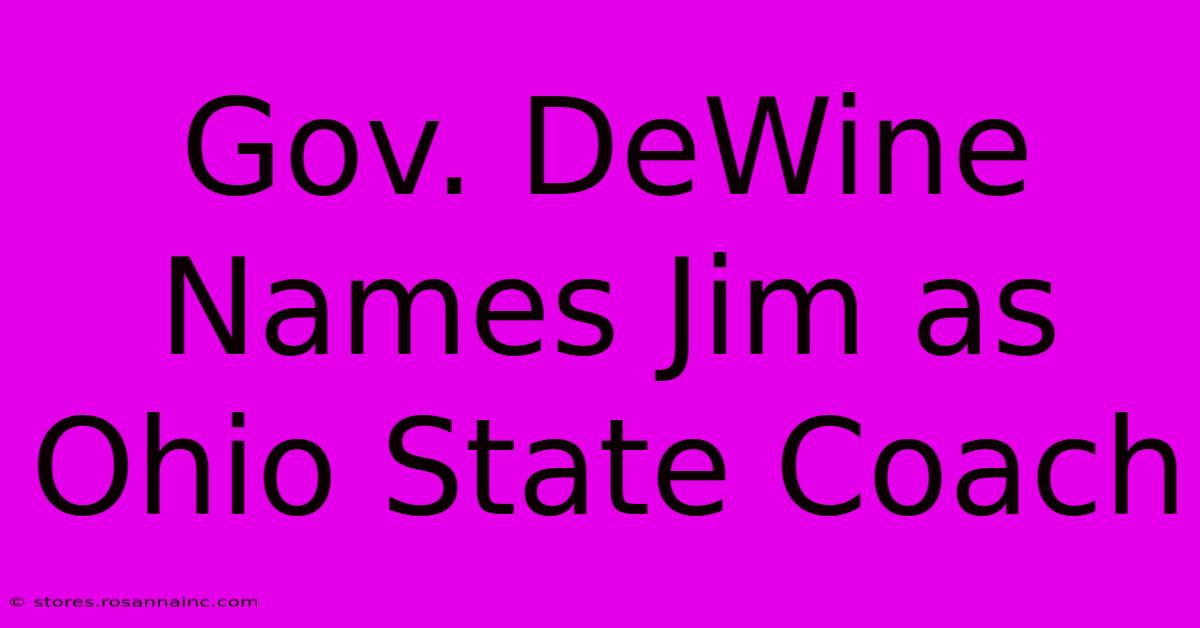 Gov. DeWine Names Jim As Ohio State Coach