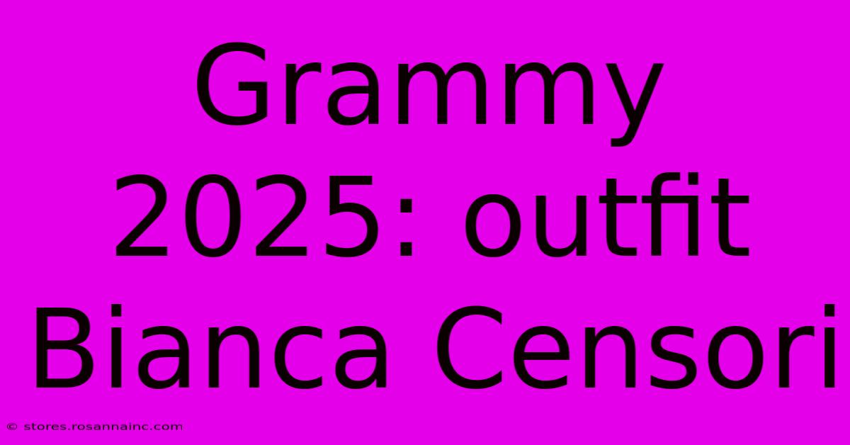 Grammy 2025: Outfit Bianca Censori