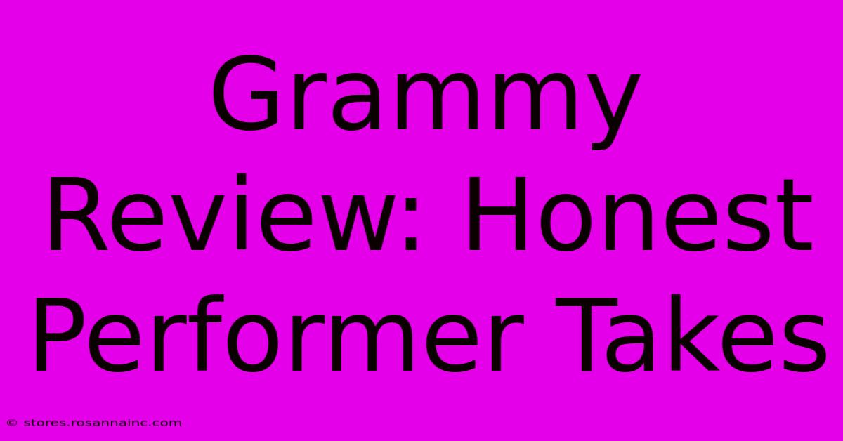 Grammy Review: Honest Performer Takes