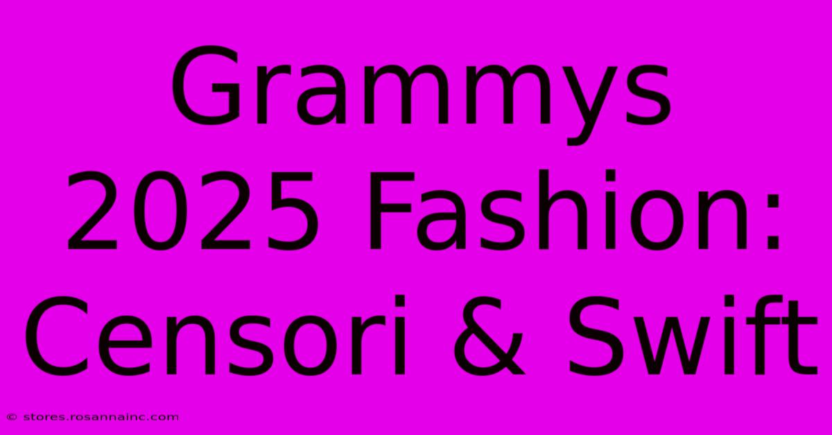 Grammys 2025 Fashion: Censori & Swift