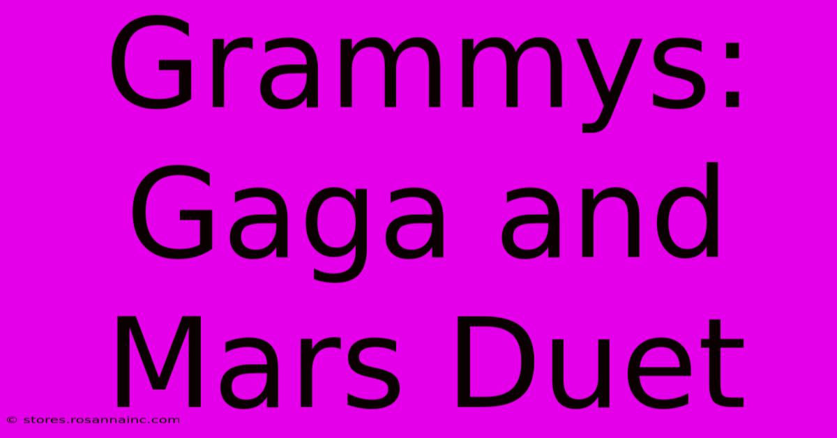 Grammys: Gaga And Mars Duet