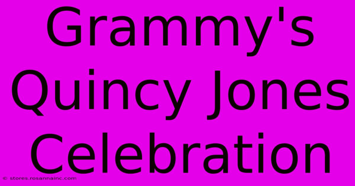 Grammy's Quincy Jones Celebration