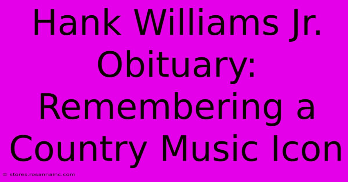 Hank Williams Jr. Obituary: Remembering A Country Music Icon