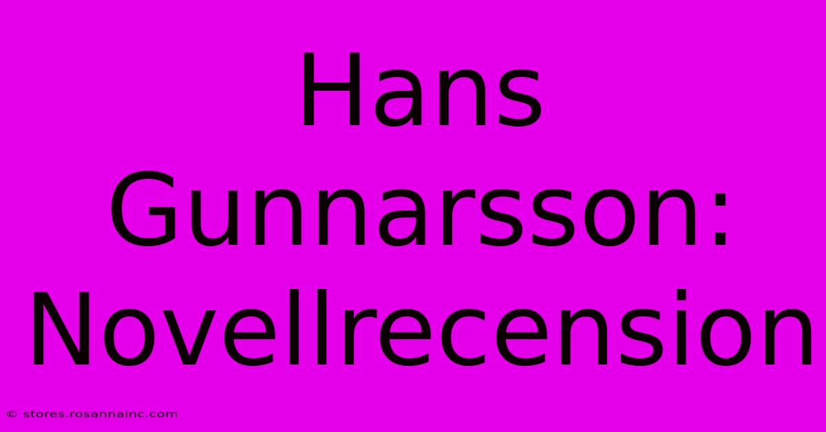 Hans Gunnarsson: Novellrecension