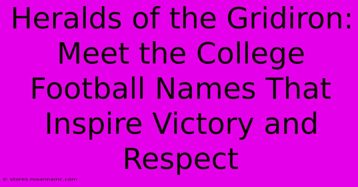 Heralds Of The Gridiron: Meet The College Football Names That Inspire Victory And Respect