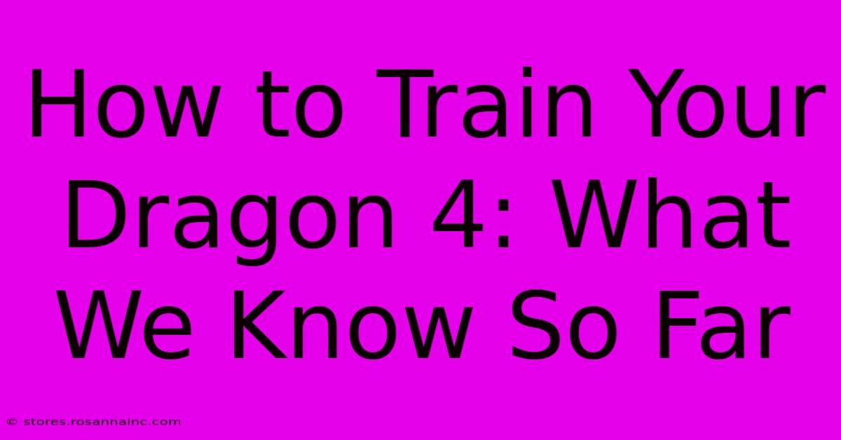 How To Train Your Dragon 4: What We Know So Far