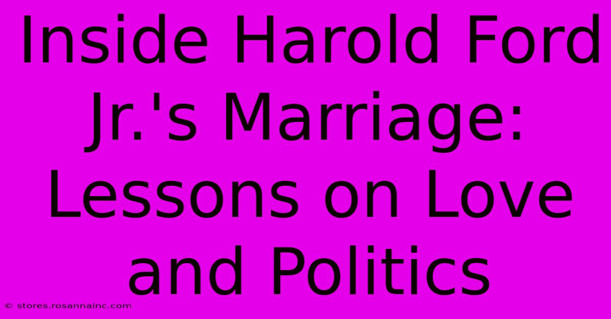 Inside Harold Ford Jr.'s Marriage: Lessons On Love And Politics