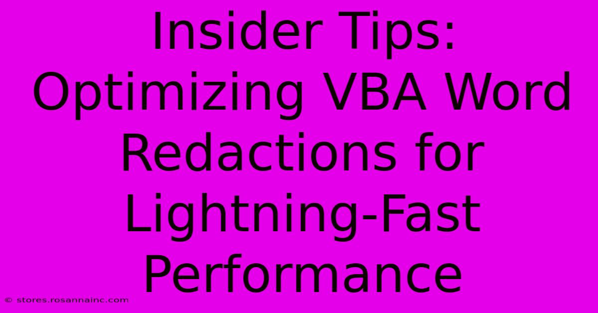 Insider Tips: Optimizing VBA Word Redactions For Lightning-Fast Performance