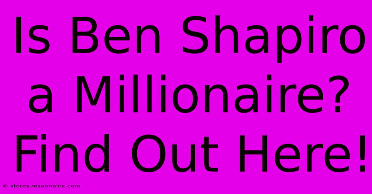 Is Ben Shapiro A Millionaire? Find Out Here!