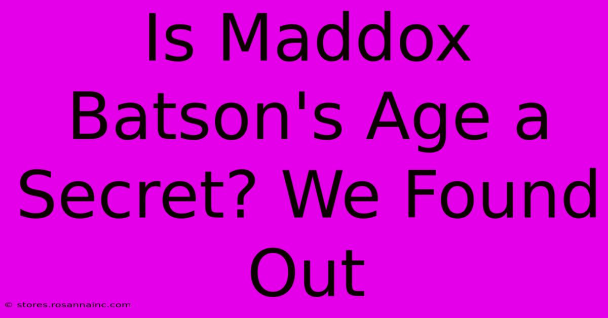 Is Maddox Batson's Age A Secret? We Found Out