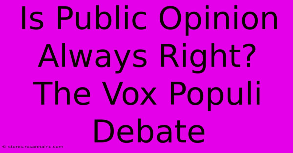 Is Public Opinion Always Right? The Vox Populi Debate