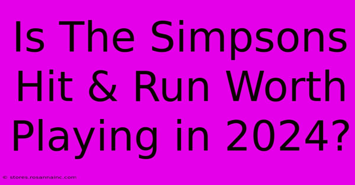 Is The Simpsons Hit & Run Worth Playing In 2024?