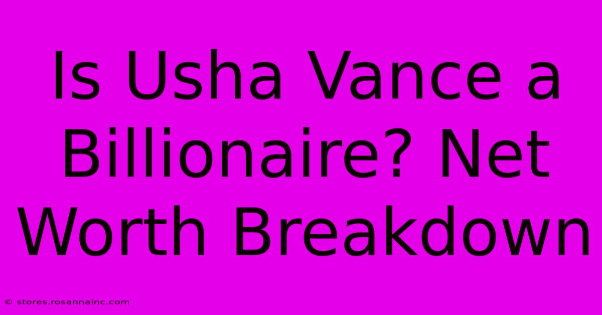 Is Usha Vance A Billionaire? Net Worth Breakdown