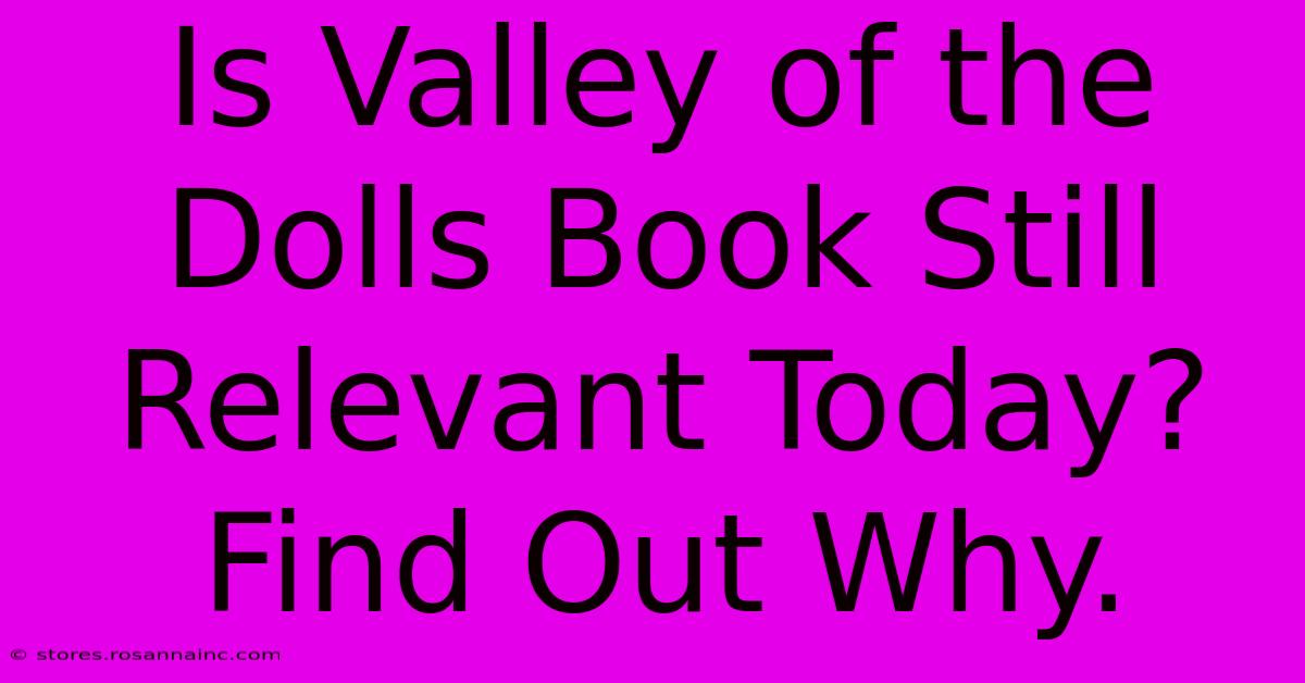 Is Valley Of The Dolls Book Still Relevant Today? Find Out Why.