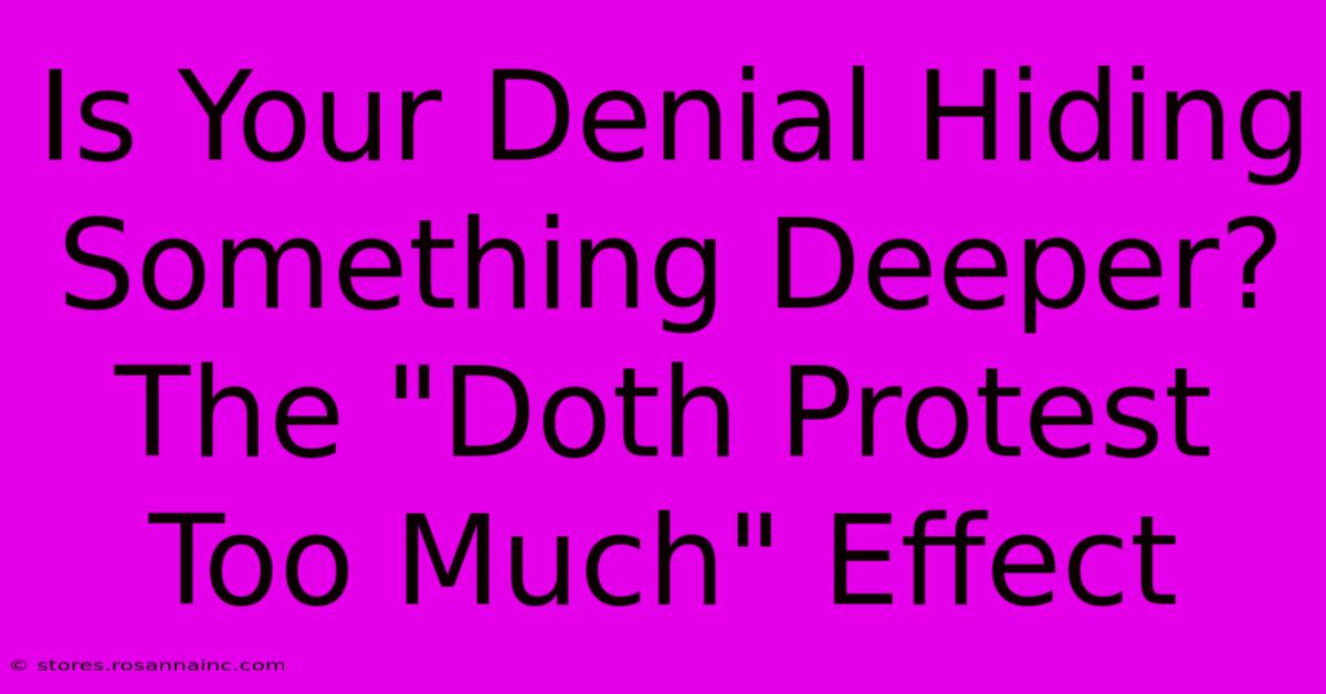 Is Your Denial Hiding Something Deeper? The 