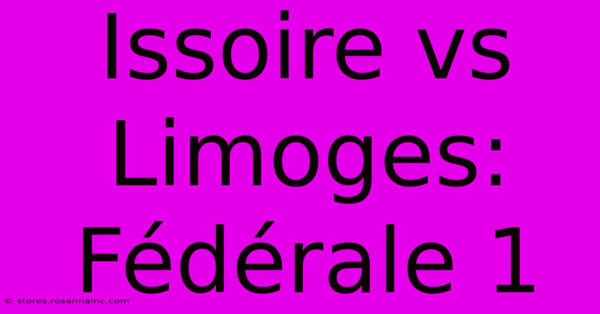 Issoire Vs Limoges: Fédérale 1