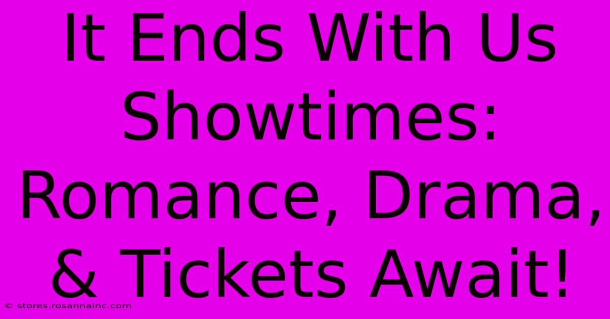 It Ends With Us Showtimes: Romance, Drama, & Tickets Await!