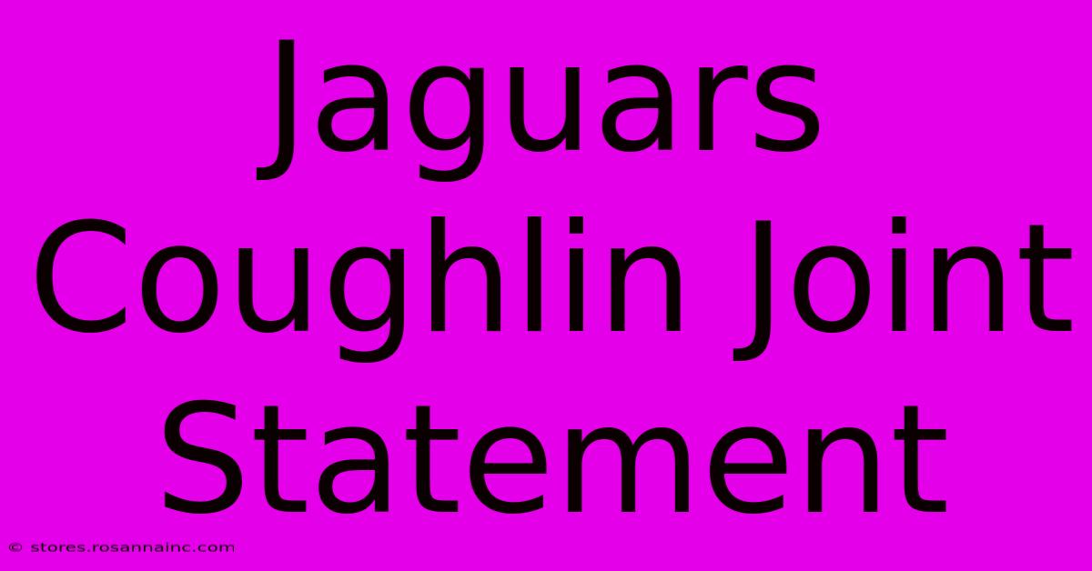 Jaguars Coughlin Joint Statement