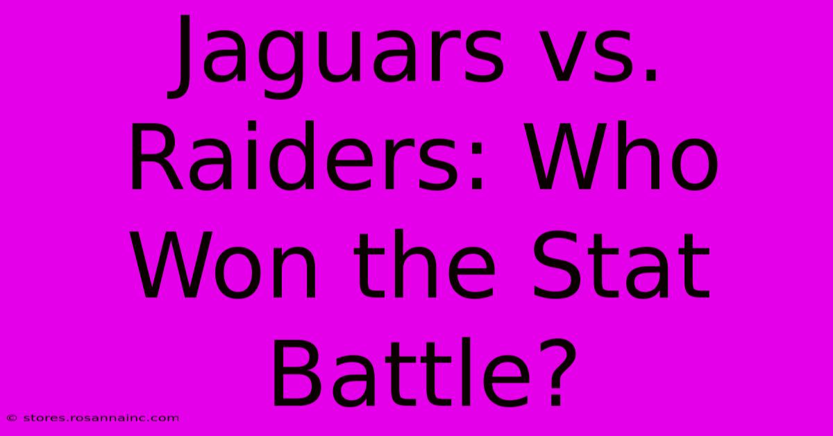 Jaguars Vs. Raiders: Who Won The Stat Battle?