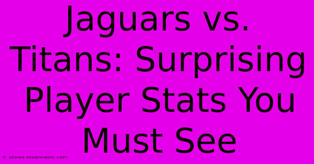 Jaguars Vs. Titans: Surprising Player Stats You Must See