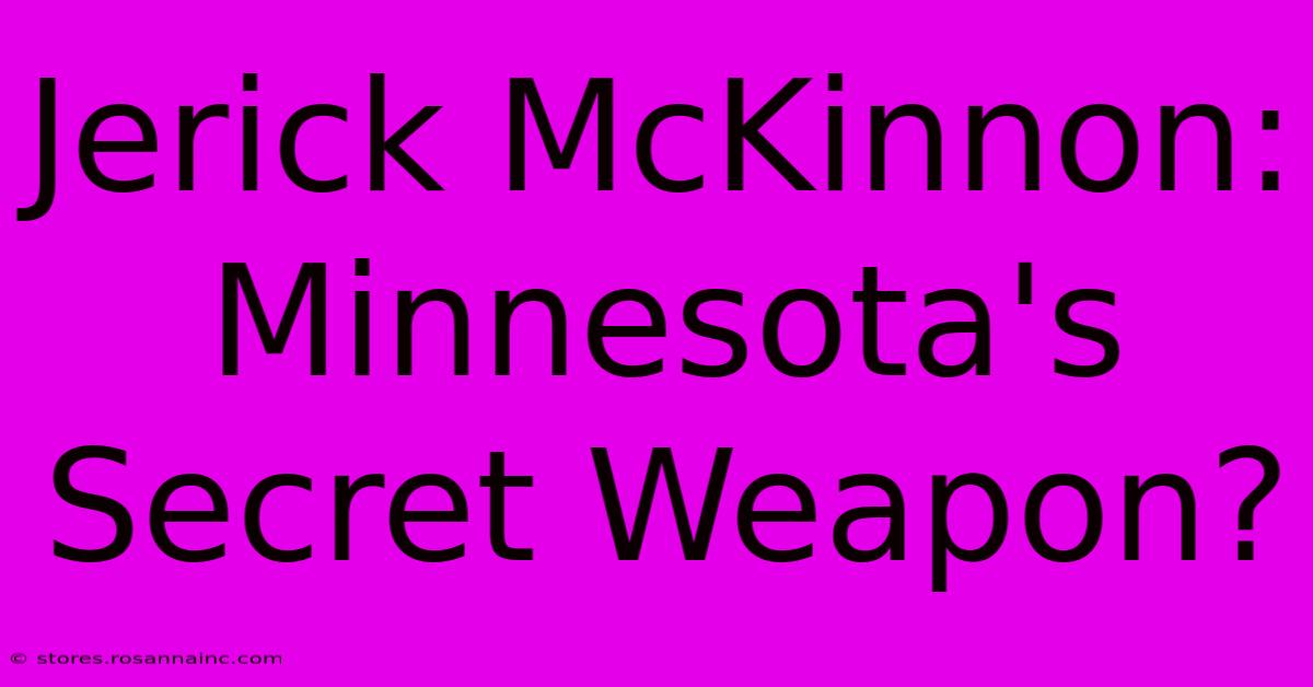 Jerick McKinnon: Minnesota's Secret Weapon?