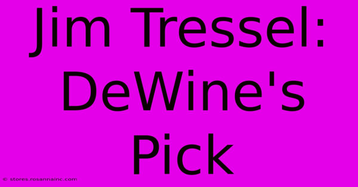 Jim Tressel: DeWine's Pick