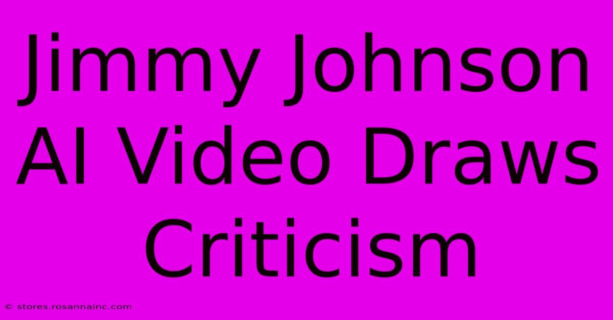 Jimmy Johnson AI Video Draws Criticism