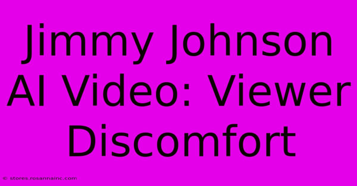 Jimmy Johnson AI Video: Viewer Discomfort