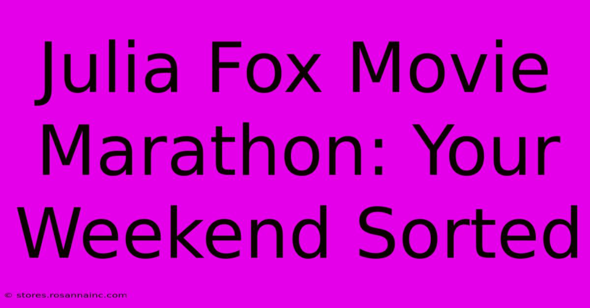 Julia Fox Movie Marathon: Your Weekend Sorted